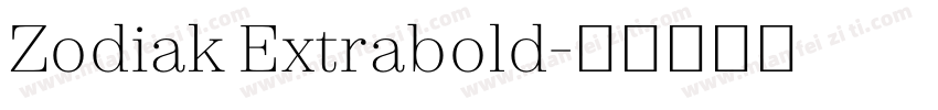 Zodiak Extrabold字体转换